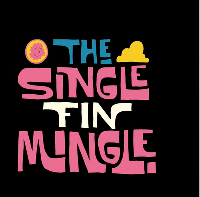 ITs On! Single Fin Mingle