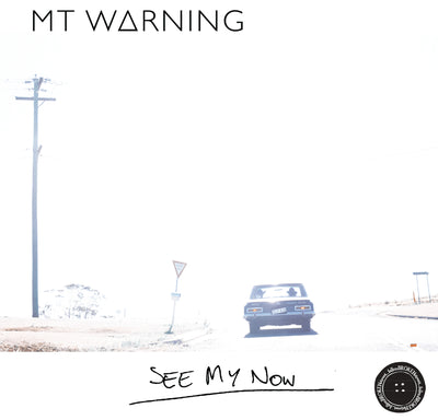 MT WARNING "SEE MY NOW"